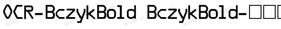 OCR-BczykBold BczykBold字体转换